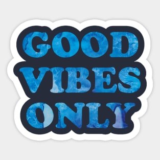 Good Vibes Only Sticker